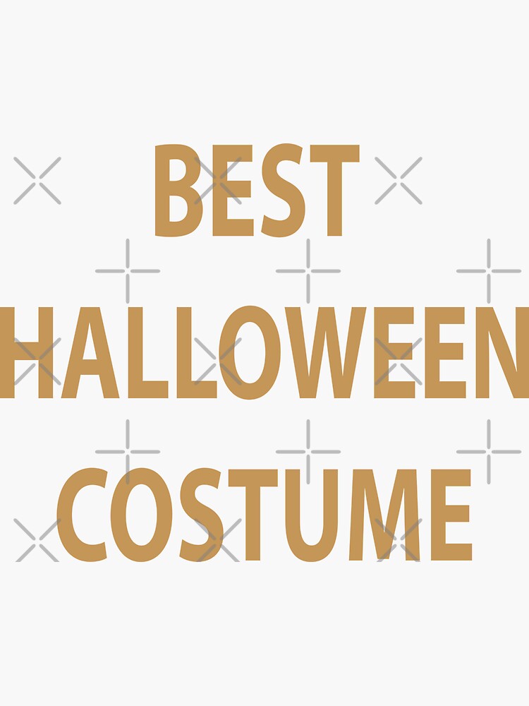 "Best halloween costume" Sticker for Sale by ArtAndDesignA Redbubble