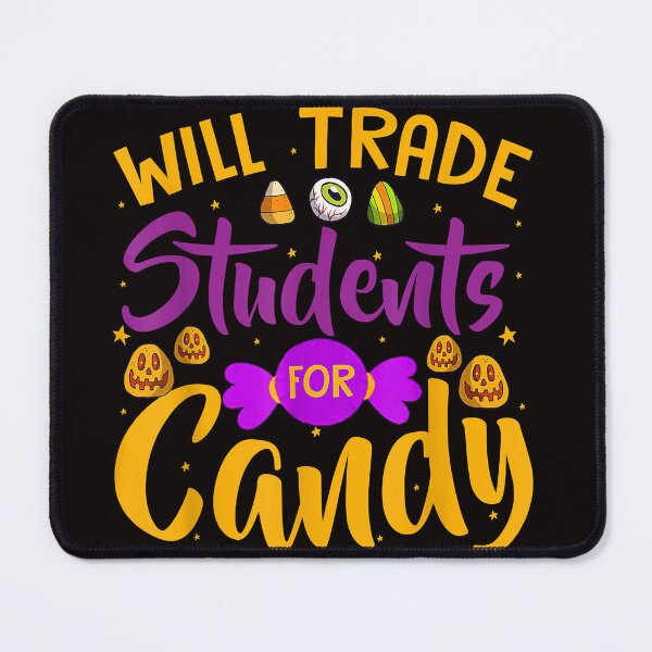 Item preview, Will Trade Students for Candy Funny Teacher Halloween designed and sold by Ella38.