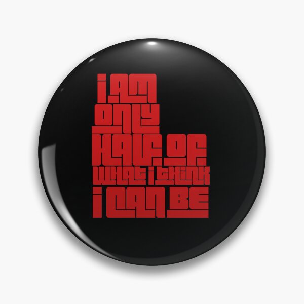 Item preview, I am only half of what I think I can be| Gotta get it out of my system| out of my system| Louis Tomlinson  designed and sold by Lavannya.