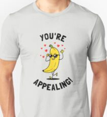 You're Appealing Unisex T-Shirt
