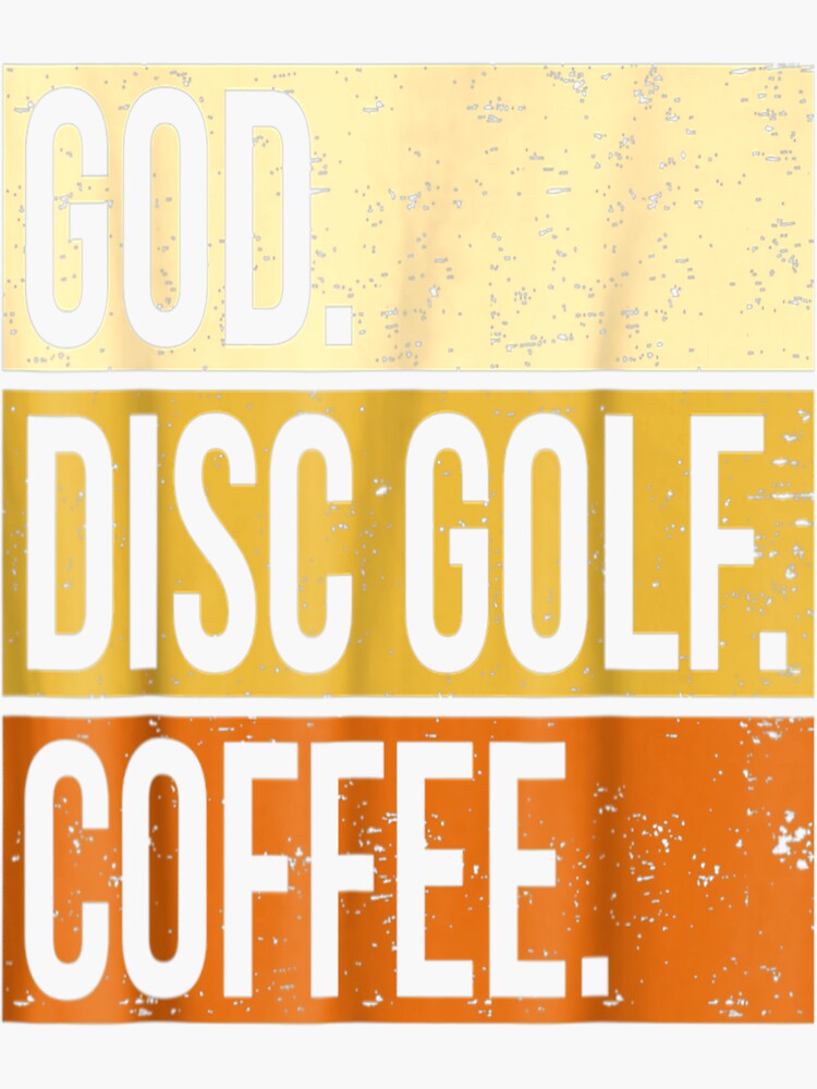 "Christian Disc Golf Player God. Disc Golf Coffee" Sticker for Sale by