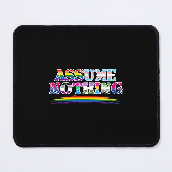 Item preview, Assume Nothing - Queer Pride  designed and sold by anozieqaqaac.