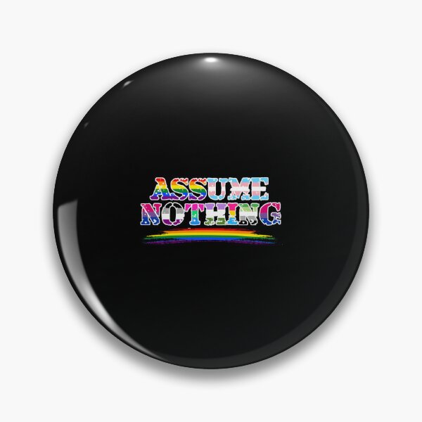 Item preview, Assume Nothing - Queer Pride  designed and sold by anozieqaqaac.