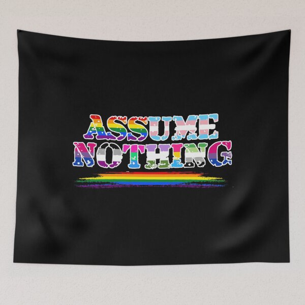 Item preview, Assume Nothing - Queer Pride  designed and sold by anozieqaqaac.