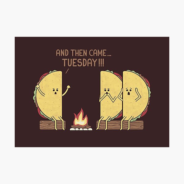 Tuesday Photographic Print