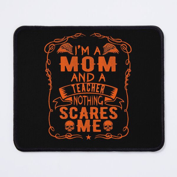 Item preview, Allhalloween I'm A Mom And A Teacher Nothing Scares Me | All Soul Day designed and sold by Rizty.