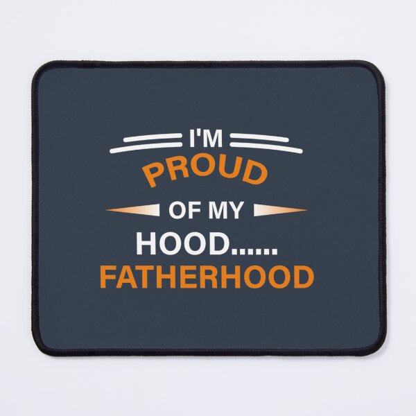 Item preview, I_x27_m Proud Of My Hood Fatherhood designed and sold by Teredane.