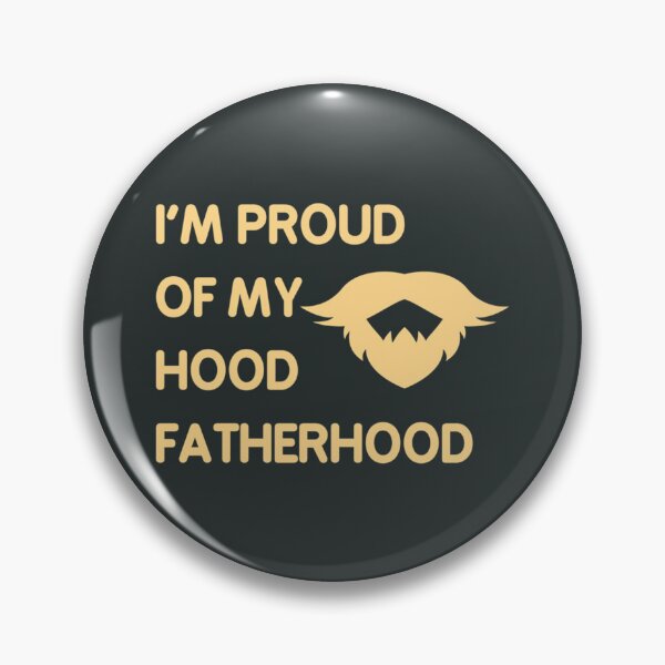 Item preview, Proud Of My Hood Fatherhood 4 designed and sold by Teredane.