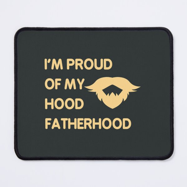 Item preview, Proud Of My Hood Fatherhood 4 designed and sold by Teredane.