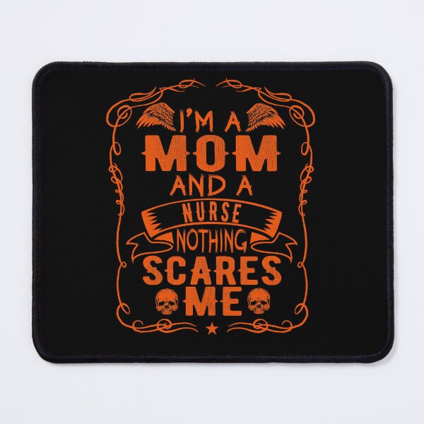 Item preview, Allhalloween I'm A Mom And A Nurse Nothing Scares Me | All Soul Day  designed and sold by Rizty.