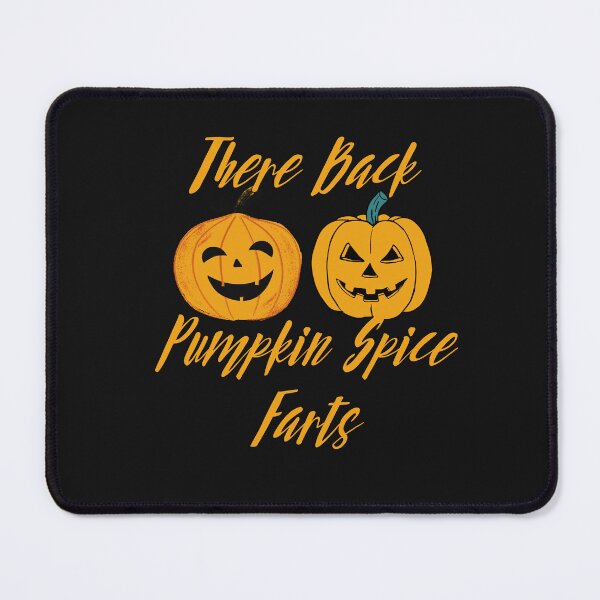Item preview, There Back My Pumpkin Spice Farts Pumpkins Gifts designed and sold by Willyboy16.