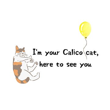 Vorschaubild zum Design BTS Serendipity „Ich bin deine Calico Cat hier, um dich zu sehen“ von rosehtaylor