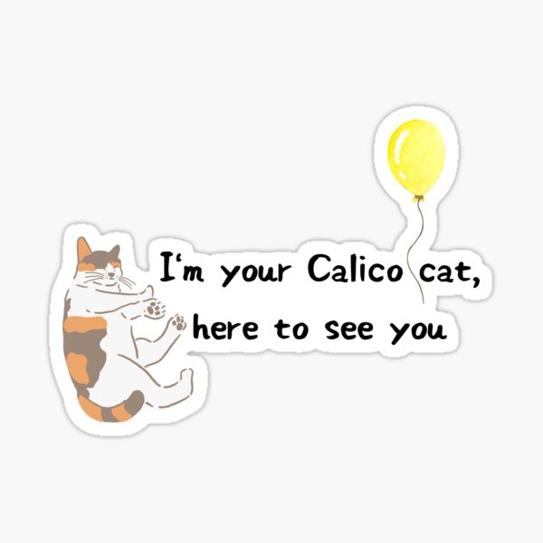 Artikel-Vorschau von BTS Serendipity „Ich bin deine Calico Cat hier, um dich zu sehen“, designt und verkauft von rosehtaylor.