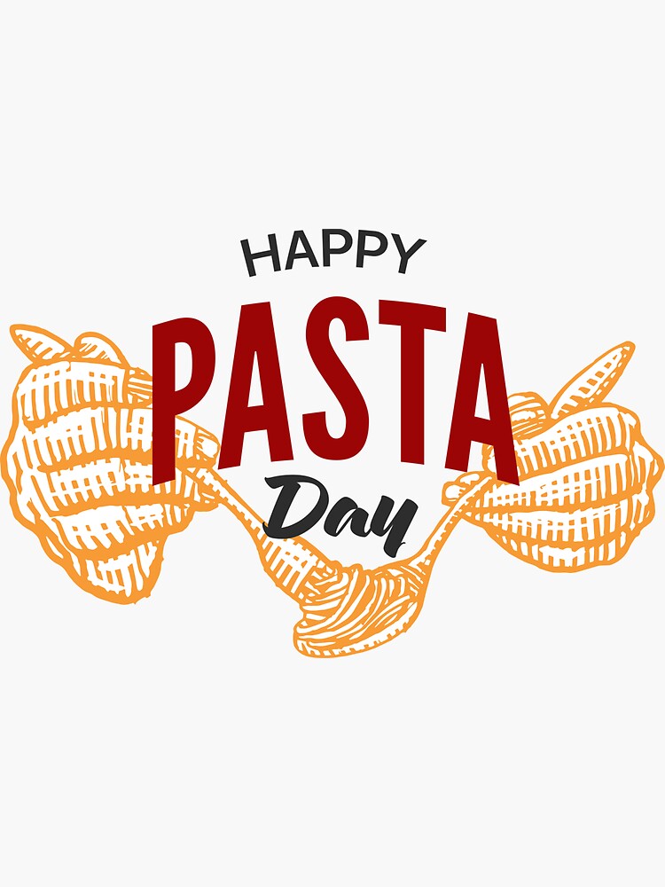 "Happy Pasta Day, National Pasta Day" Sticker for Sale by plaktim