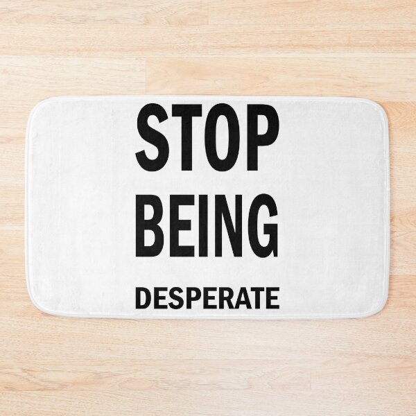 Item preview, Stop being desperate - Paris Hilton designed and sold by Harbidge.