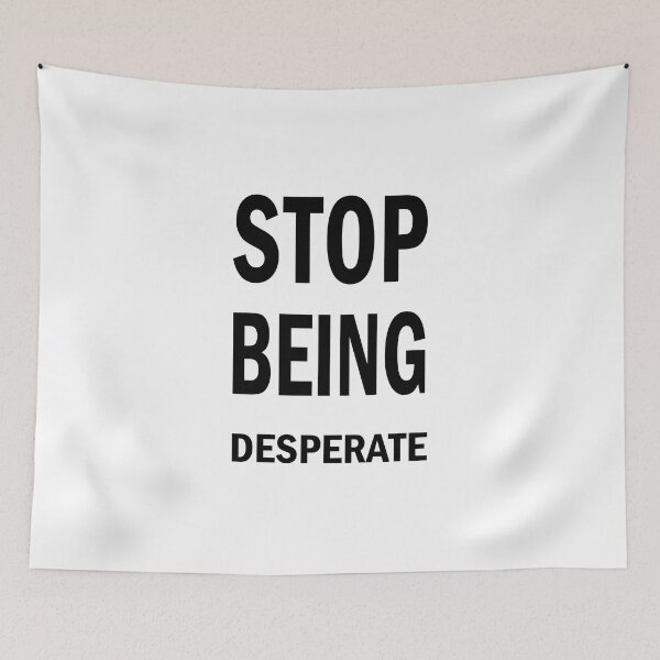 Item preview, Stop being desperate - Paris Hilton designed and sold by Harbidge.