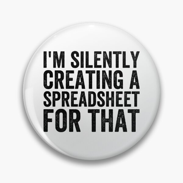 Item preview, I'm Silently Creating A Spreadsheet For That, Funny Accountant designed and sold by Easy-Teezy.