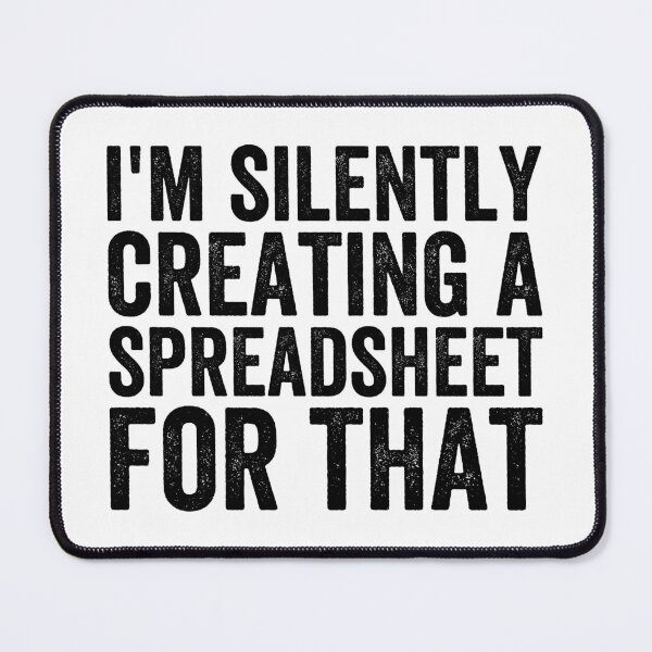 Item preview, I'm Silently Creating A Spreadsheet For That, Funny Accountant designed and sold by Easy-Teezy.