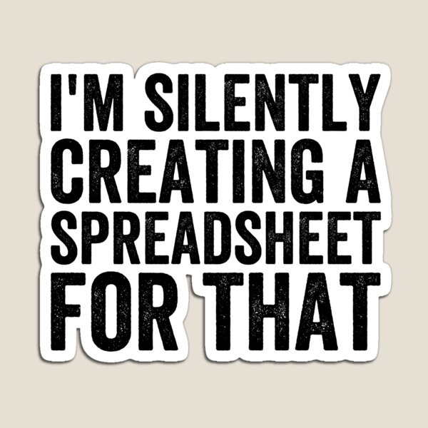 Item preview, I'm Silently Creating A Spreadsheet For That, Funny Accountant designed and sold by Easy-Teezy.