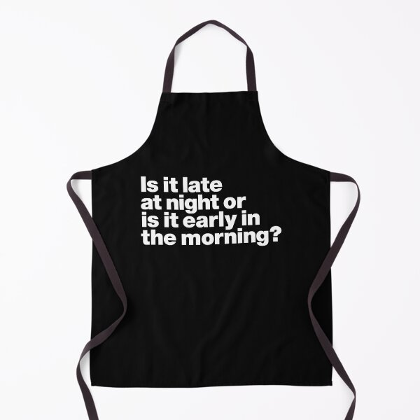Item preview, Is it late at night or is it early in the morning? (white) designed and sold by dudethecreator.