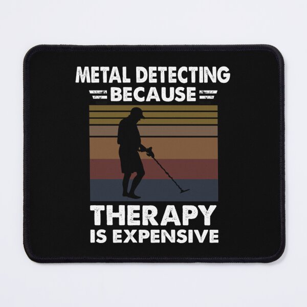 Item preview, Metal Detecting Because Therapy Is Expensive Essential T-Shirt designed and sold by zzsstore084.