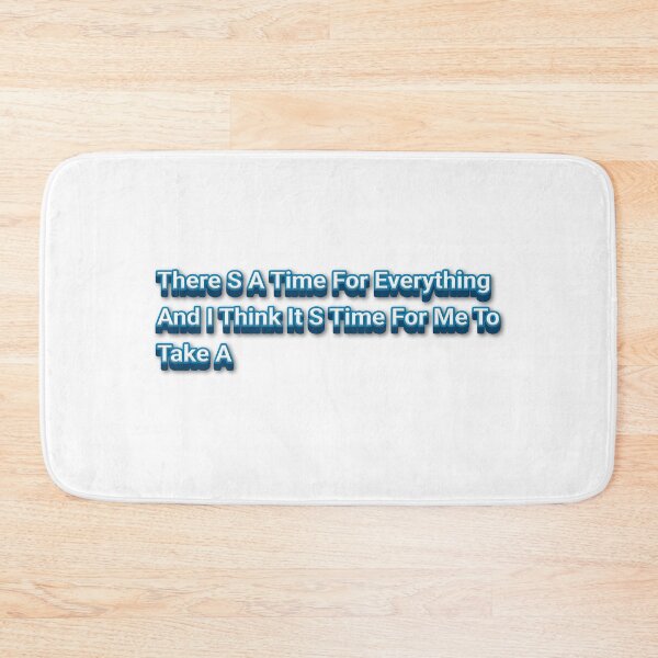 Item preview, There S A Time For Everything And I Think It S Time For Me To Take A designed and sold by SaadEtta.