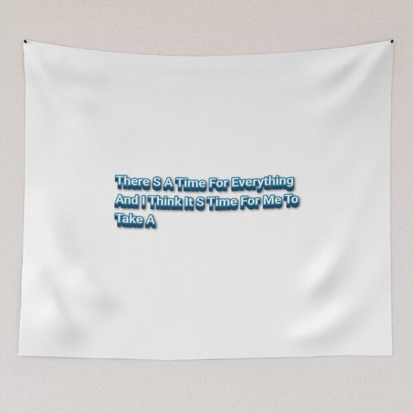 Item preview, There S A Time For Everything And I Think It S Time For Me To Take A designed and sold by SaadEtta.