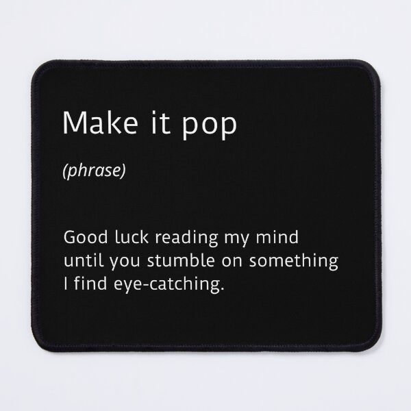 Item preview, Make it pop - black designed and sold by ArtsySue.