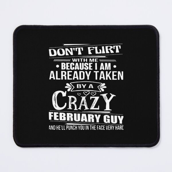 Item preview, dont flirt with me because I am already taken designed and sold by wethalmouatx.