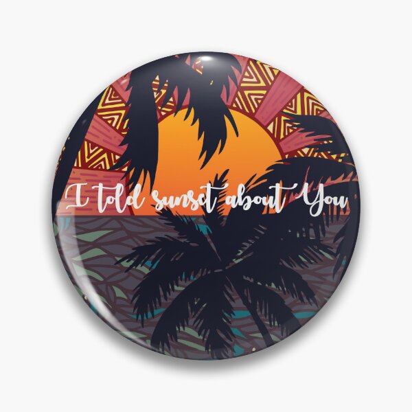 Item preview, I TOLD SUNSET ABOUT YOU designed and sold by dedesuperman.