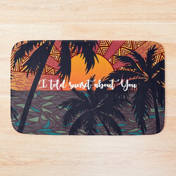 Item preview, I TOLD SUNSET ABOUT YOU designed and sold by dedesuperman.