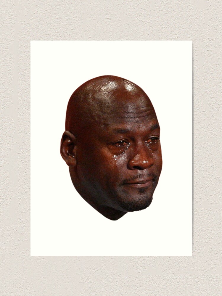 Michael Jordan Crying Face Meme Art Print For Sale By Jamcayt Redbubble Michael Jordan Crying Face Meme Art Print For Sale By Jamcayt Redbubble