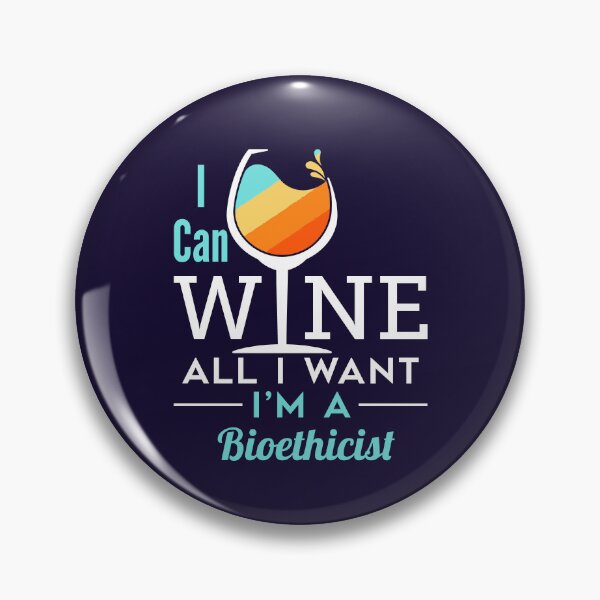 Item preview, I Can Wine All I Want I'm a Bioethicist designed and sold by jaygo.