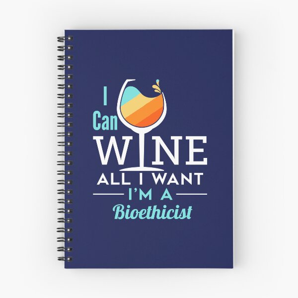 Item preview, I Can Wine All I Want I'm a Bioethicist designed and sold by jaygo.