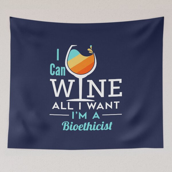 Item preview, I Can Wine All I Want I'm a Bioethicist designed and sold by jaygo.