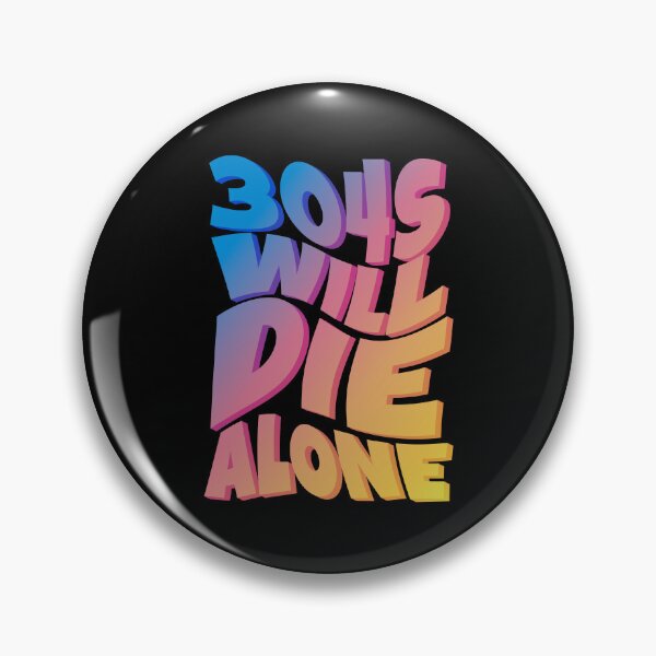 Item preview, 304s will die alone, no simp designed and sold by StayWokeKings.