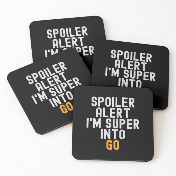 Item preview, Funny Spoiler Alert I'm Super Into Go - For Go Lover designed and sold by kindxinn.