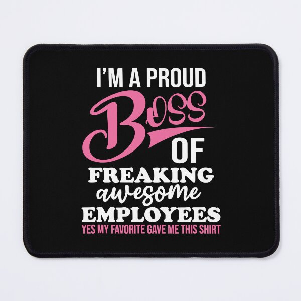 Item preview, I'm A Proud Boss Of Freaking Awesome Employees designed and sold by Big Twelve.