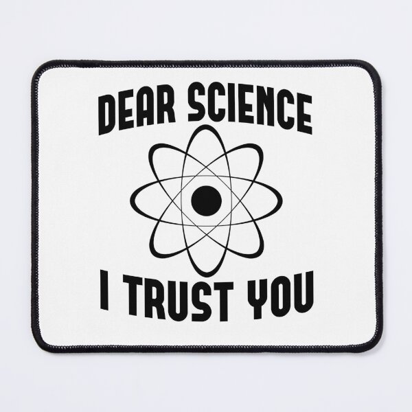 Item preview, Dear Science I Trust You - Funny Science designed and sold by HappyArts90.