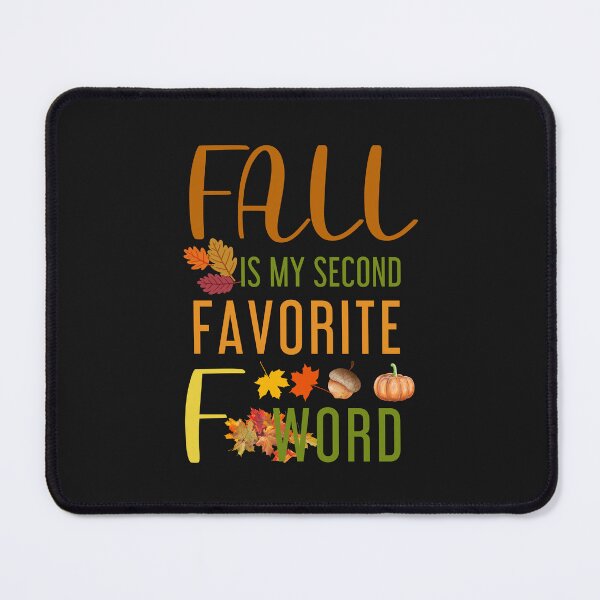 Item preview, Fall Is My Second Favorite F Word designed and sold by Benchamart.