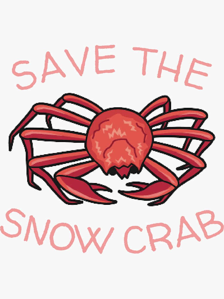 "Snow Crabs Save the Snow Crab " Sticker for Sale by jtrenshaw Redbubble