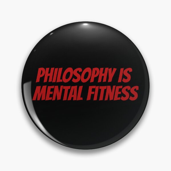 Item preview, Philosophy is Mental Fitness designed and sold by Maindy.