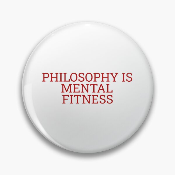 Item preview, Philosophy is Mental Fitness designed and sold by Maindy.
