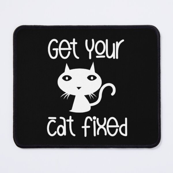 Item preview, Get Your Cat Fixed Funny Cat Moms  designed and sold by AYACHI90.