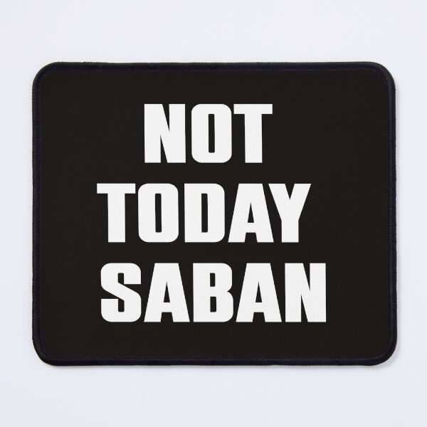 Item preview, Copy of Not Today Saban、Funny Football Vintage & Football Game Day Tee designed and sold by Sophistical.