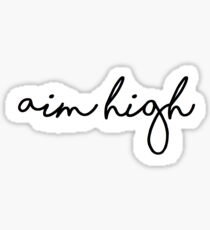aim high Sticker