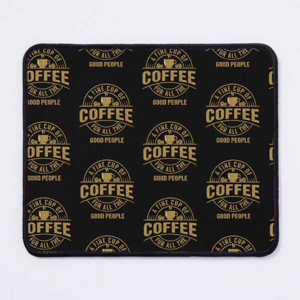 Item preview, A fine cup of coffee for all the good people designed and sold by FanityPrints.