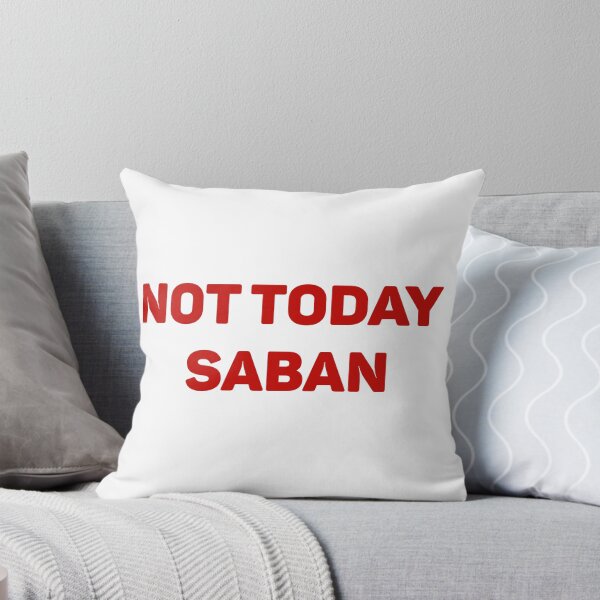 Item preview, Copy Copy Copy Copy Not Today Saban、Funny Football Vintage & Football Game Day Tee designed and sold by Sophistical.