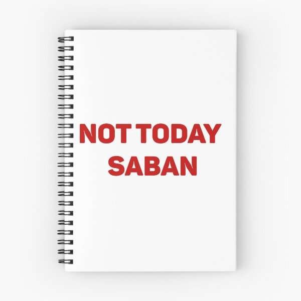 Item preview, Copy Copy Copy Copy Not Today Saban、Funny Football Vintage & Football Game Day Tee designed and sold by Sophistical.