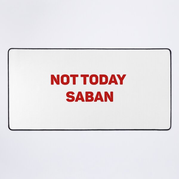 Item preview, Copy Copy Copy Copy Not Today Saban、Funny Football Vintage & Football Game Day Tee designed and sold by Sophistical.